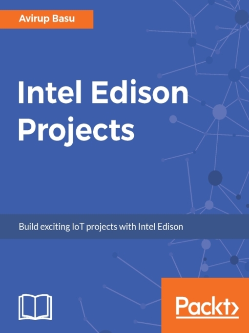 Title details for Intel Edison Projects by Avirup Basu - Available